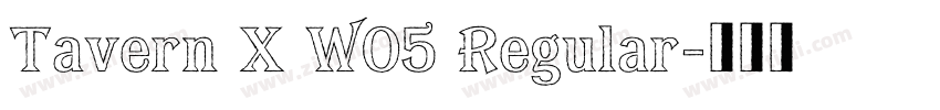 Tavern X W05 Regular字体转换